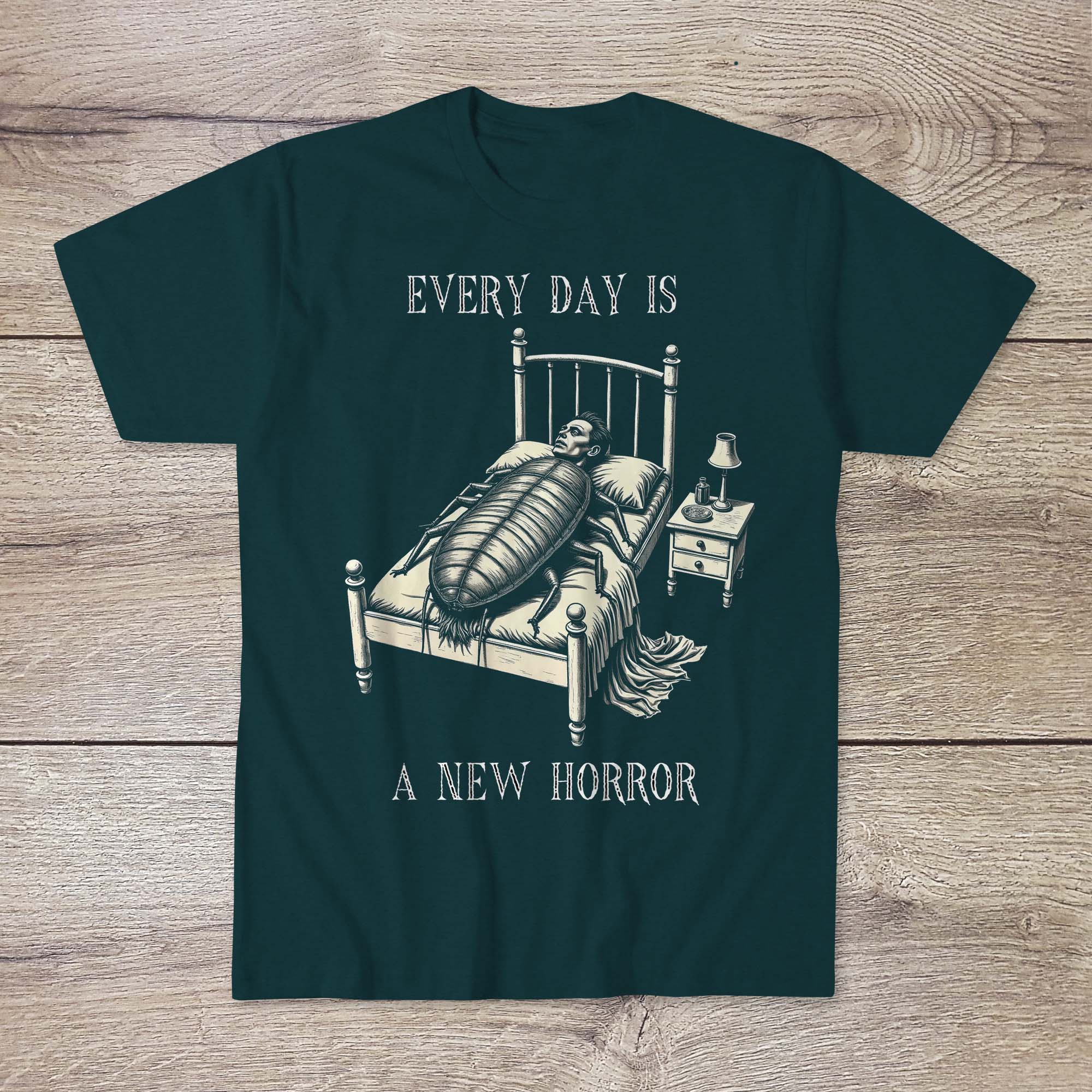 Every Day Is a New Horror | Kafka's Metamorphosis, Existential Literary Art | Dark Humor, Sarcastic Morbid Cute Graphic Art TShirt