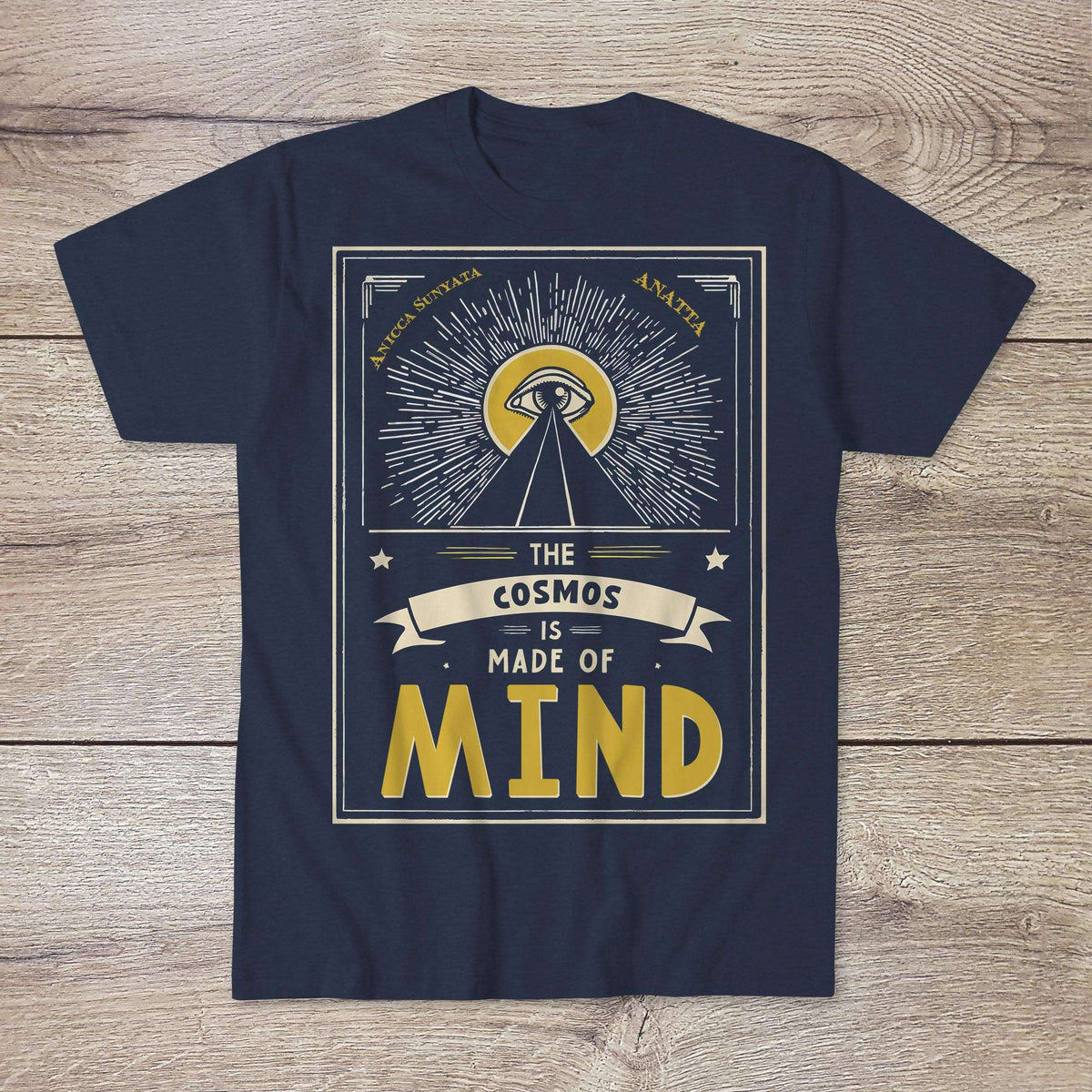 Cosmos Is Made of Mind | Zen Ch&#39;an Buddhist Emptiness Impermanence Dharma | Eye of Provenance Mystical Pyramid Graphic Art T-Shirt - Sacred Surreal