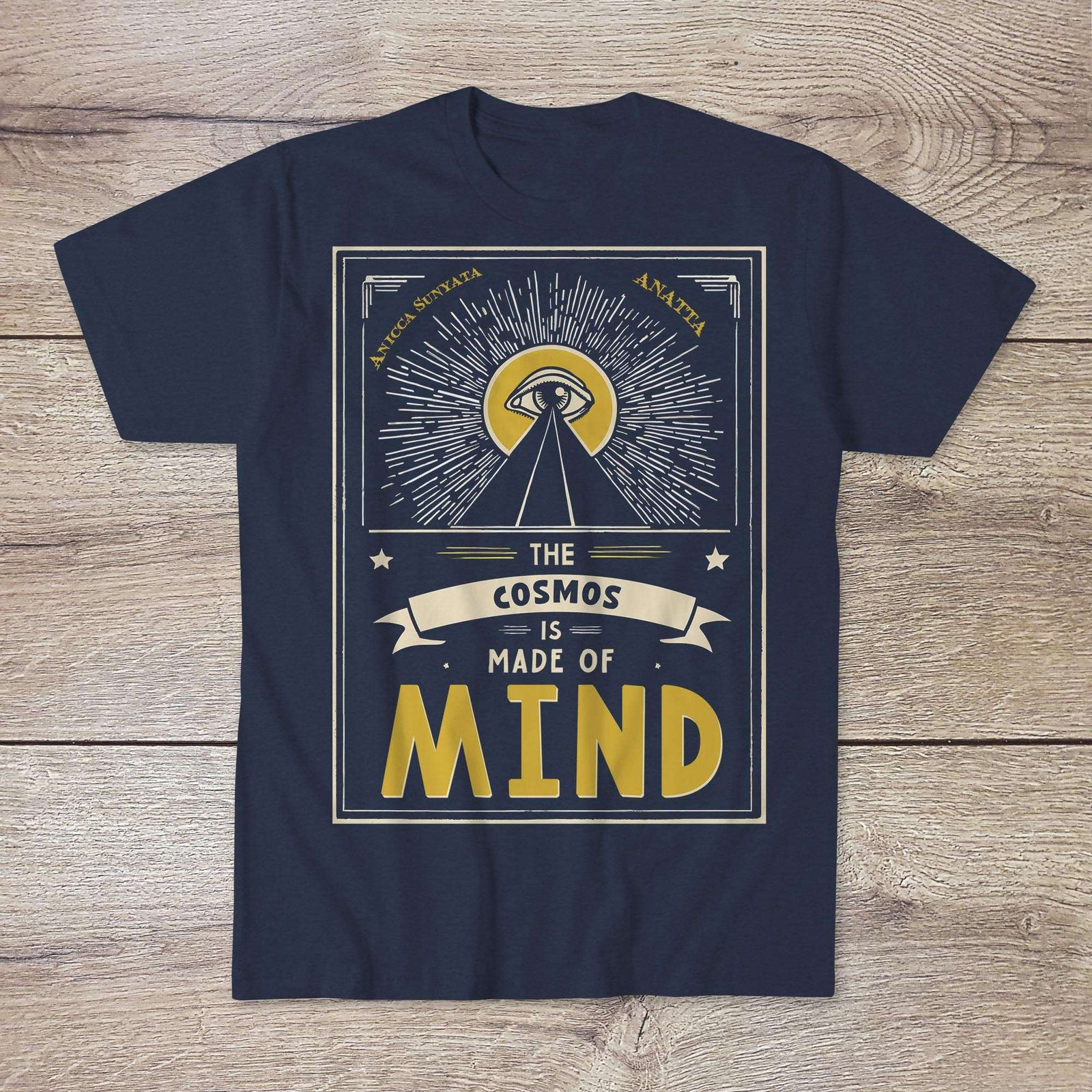 Cosmos Is Made of Mind | Zen Ch'an Buddhist Emptiness Impermanence Dharma | Eye of Provenance Mystical Pyramid Graphic Art T-Shirt