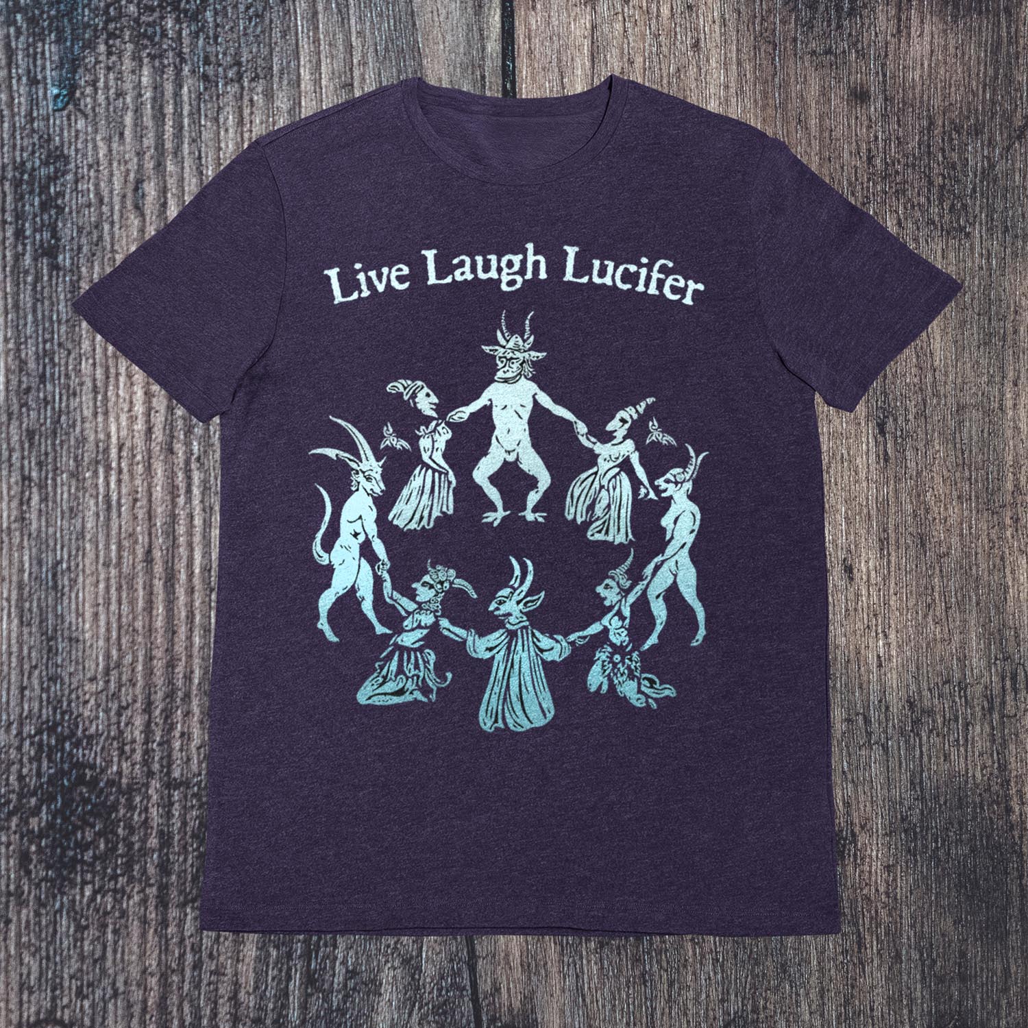 Live Laugh Lucifer | Medieval Witches w Satyrs | Dark Occult Nature Ritual | Sacred Sexuality, Witchy Pagan Art T-Shirt