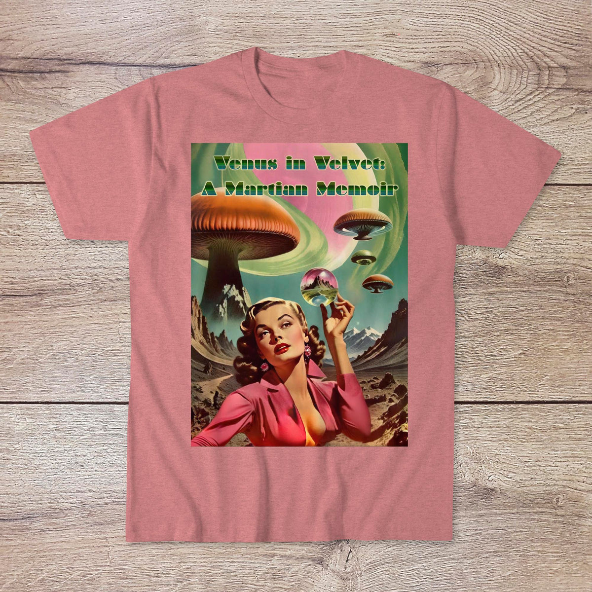 Venus in Velvet: A Martian Memoir | Retro Psychedelic Sci-Fi Pulp Fiction Romance | Sexy Surreal Space Starlet Graphic Art T-Shirt